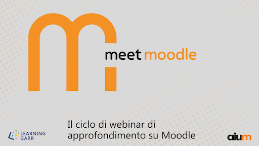 Meet Moodle - Ciclo di seminari di approfondimento su Moodle